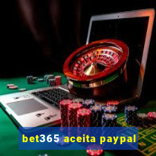 bet365 aceita paypal